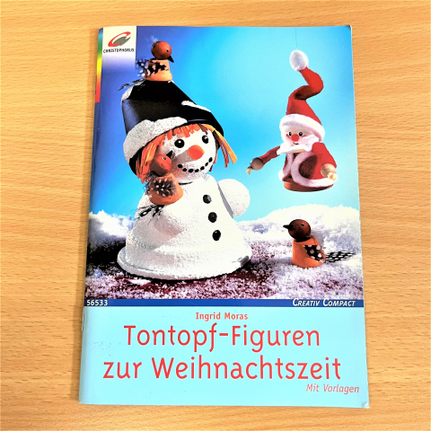 Tontopf-Figuren zur Weihnachtszeit - Buch - Heft - Bastelbuch - Dekoration
