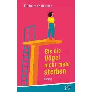 bis-die-voegel-nicht-mehr-sterben-taschenbuch-michelle-de-oliveira