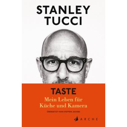 Stanley Tucci, TASTE, Mein Leben für Küche und Kamera